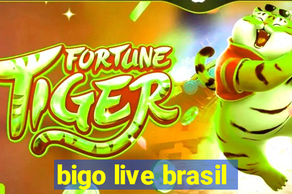 bigo live brasil